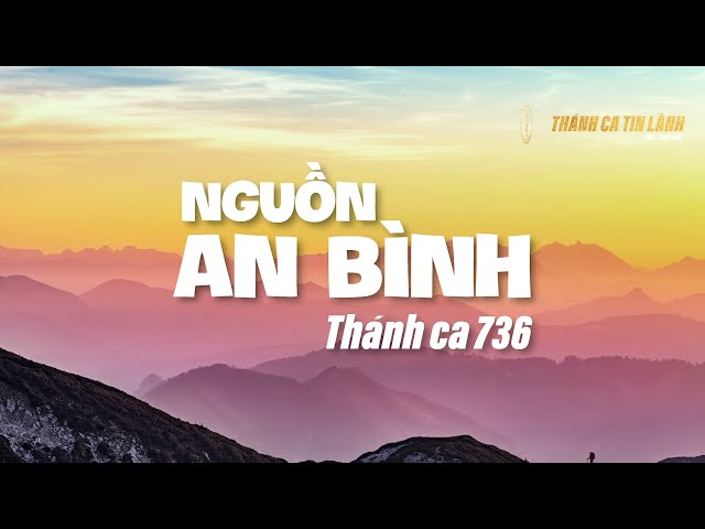 THÁNH CA 736 | NGUỒN AN BÌNH | KARAOKE THÁNH CA TIN LÀNH