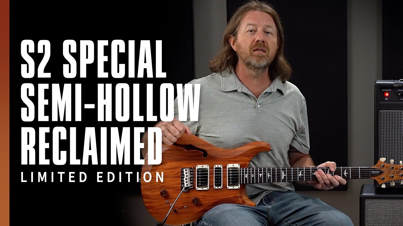 S2 Special Semi-Hollow Reclaimed Limited | Demo | PRS Guitars - YouTube