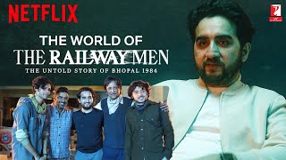 The World of The Railway Men | Shiv Rawail | Streaming on Netflix