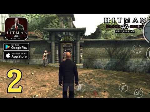 Hitman: Blood Money Reprisal - Mission 2 - Gameplay (Android,IOS) Part 2