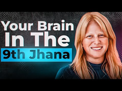 Neuroscientist Explains The Jhanas (Advanced Meditative States)
