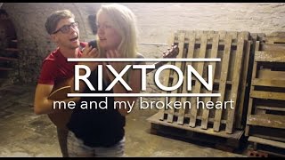 Rixton || Me And My Broken Heart || Smith & Jones