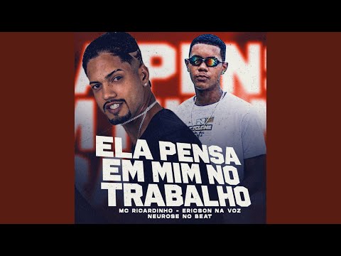 Ela Pensa em Mim no Trabalho