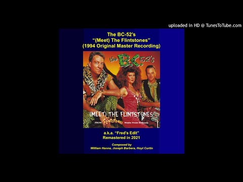 The BC-52's –  (Meet) The Flintstones (Remastered 1994 Master Recording)