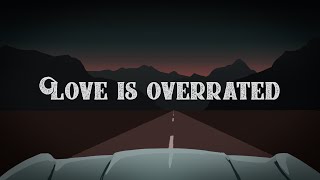 Love Is Overrated Music Video
