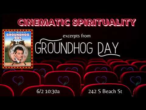 Cinematic Spirituality: Groundhog Day