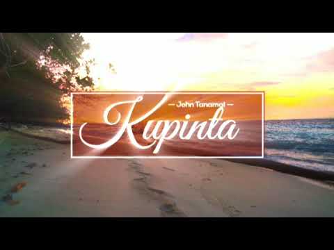 Ku pinta - John Tanamal