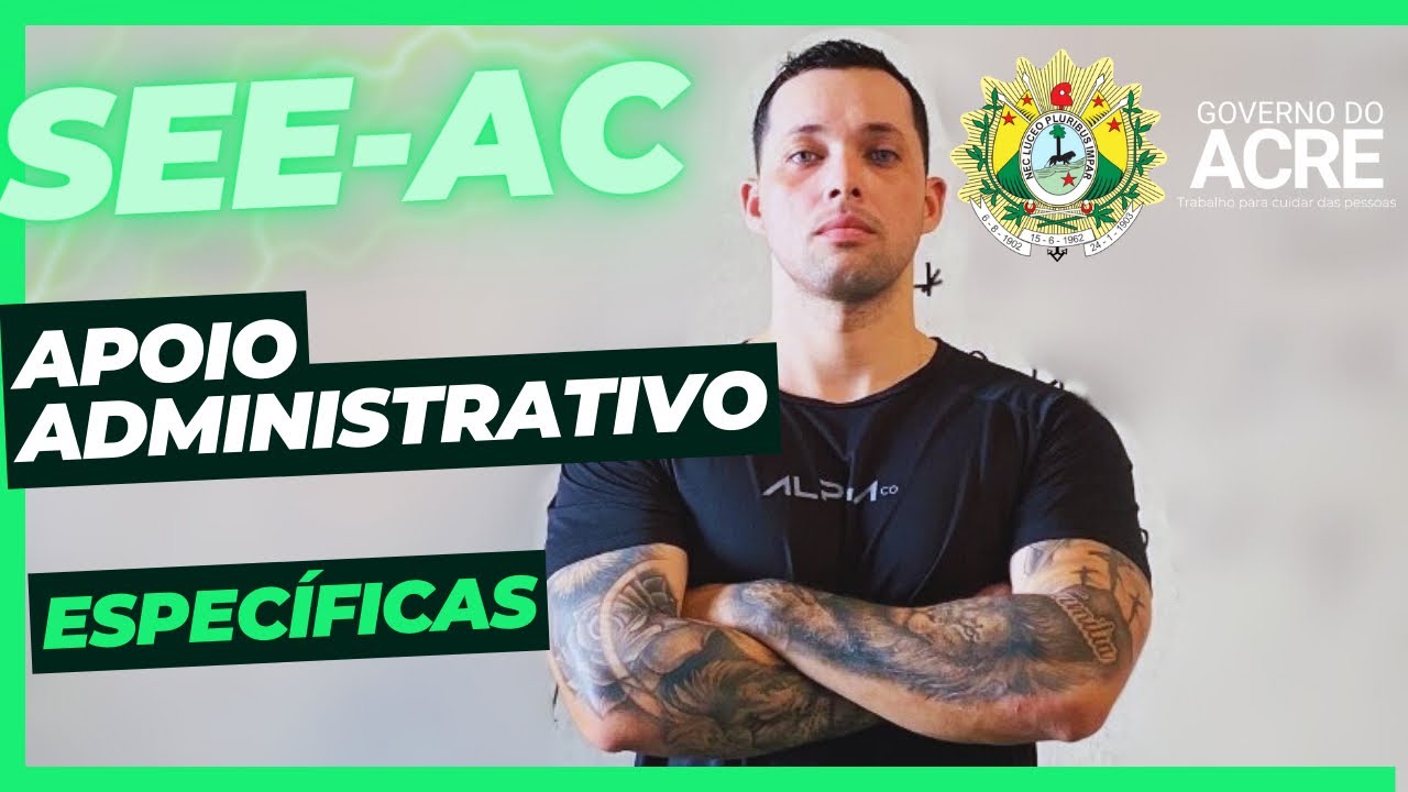 PARTE 2. QUESTÕES DE CONHECIMENTOS ESPECÍFICOS. SEE-AC ( APOIO ADMINISTRATIVO ).