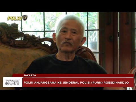 PRESISI UPDATE : POLRI ANJANGSANA KE JENDERAL POLISI (PURN) ROESDIHARDJO 24/06/2024 18.00