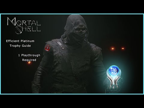 Mortal Shell | All In One Efficient Trophy & Achievement Guide (1Playthrough)
