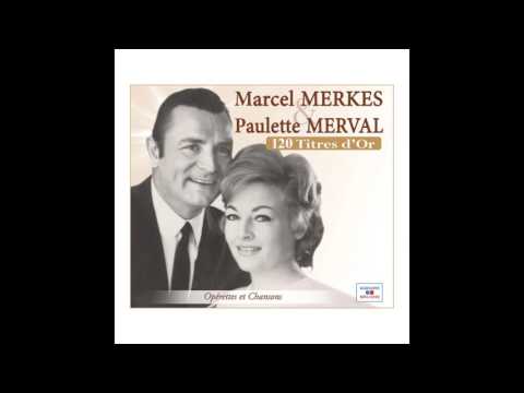 Marcel Merkes, Paulette Merval - C’est merveilleux
