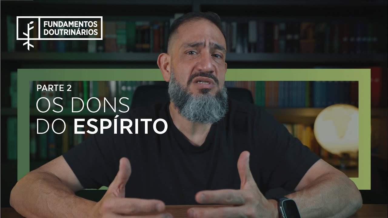 Luciano Subirá - OS DONS DO ESPÍRITO - PARTE 2  | FD#53