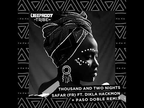 Safar (FR) - Thousand And Two Nights feat. Dikla Hackmon (Paso Doble Remix) | #afrohouse #afrotech