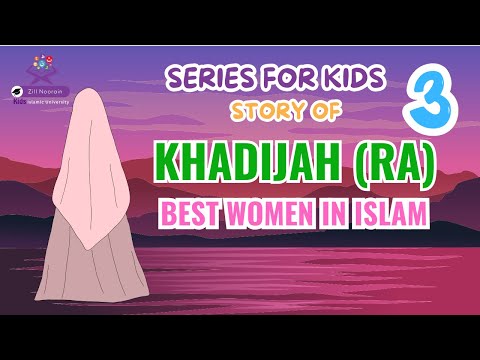 Khadija (RA) | Women in Islam | Stories For Kids | Zill Noorain