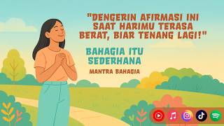 Download lagu Bahagia Itu Sederhana 🌸 Lagu Afirmasi Positif untuk Menghadirkan Energi Bahagia Tanpa Syarat ✨ mp3