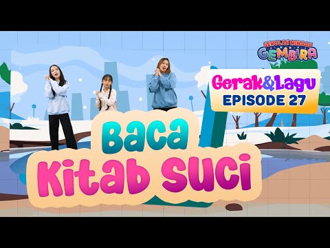[Sekolah Minggu Gembira 2] BACA KITAB SUCI - Gerak dan Lagu (Ep. 27)