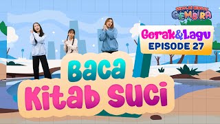 Download lagu [Sekolah Minggu Gembira 2] BACA KITAB SUCI - Gerak dan Lagu (Ep. 27) mp3