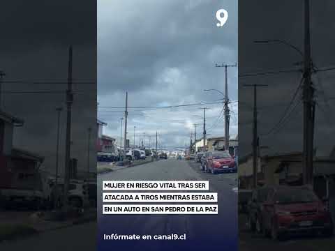 Mujer en riesgo vital tras ser atacada a tiros mientras estaba en un auto en San Pedro de la Paz