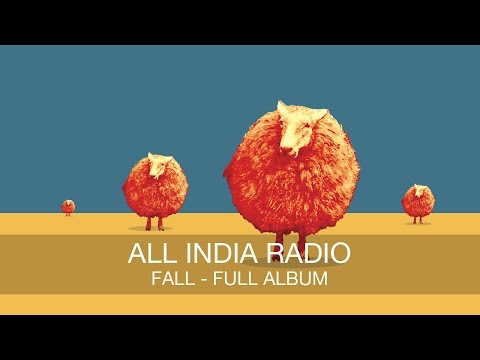 All India Radio - Fall FULL ALBUM