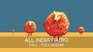 All India Radio - Fall FULL ALBUM