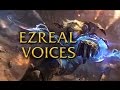 LoL Voices - Ezreal - All 17 languages