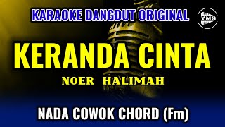 Download lagu KERANDA CINTA - NOER HALIMAH || KARAOKE DANGDUT ORIGINAL || NADA COWOK mp3