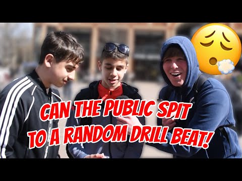 CAN THE PUBLIC SPIT TO A RANDOM DRILL BEAT!!!