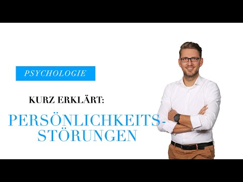 Kurz erklärt: Persönlichkeitsstörungen - Psychische Störungsbilder