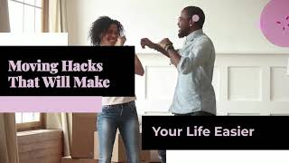 Moving Hacks That Will Make Your Life Easier