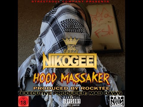 NIKO GEE aka BIG GEEZY - HOOD MASSAKER (prod. by ROCKTEE) 115 MIXTAPE