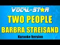 Barbra Streisand - Two People (Karaoke Version) with Lyrics HD Vocal-Star Karaoke