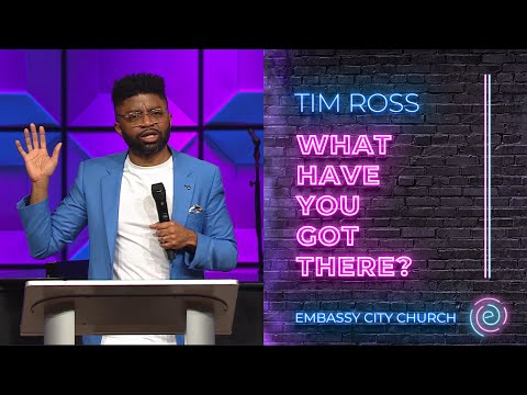 Tim Ross "What Have You Got There" - Embassy City Church