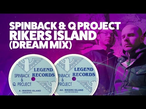 Spinback & Q Project – Rikers Island (Dream Mix)