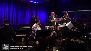 Dangerous Rhythms - Bobby Sanabria &amp; Sexteto Ibiano