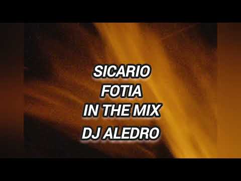 SICARIO - #FOTIA (ALL REMIX ) 2025 IN THE MIX BY ALEDRO