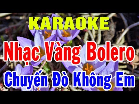 Karaoke Nhạc Vàng Trữ Tình Bolero Hòa Tấu | Liên Khúc Nhạc Sống Chuyến Đò Không Em | Trọng Hiếu