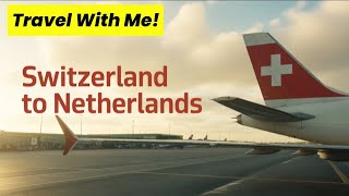 Mind-Blowing Journey: Switzerland to the Netherlands! (Part 1)