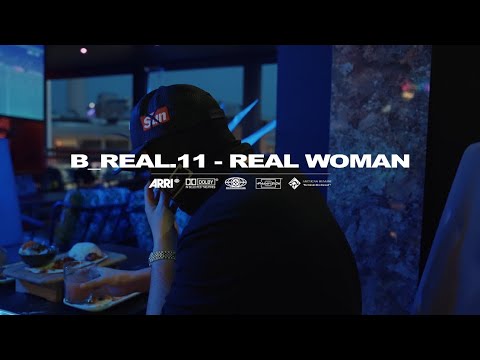 B_Real.11 - Real Woman (Official Music Video)