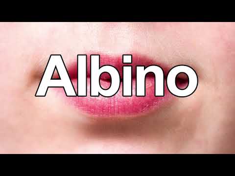 How to Pronounce Albino