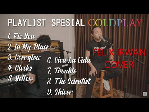 FELIX IRWAN COVER FULL ALBUM SPESIAL COLDPLAY ACOUSTIC