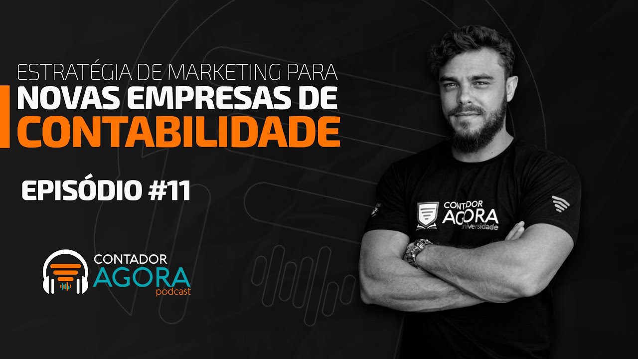 Contador Agora Podcast #11 | Estratégia de Marketing para Contabilidade