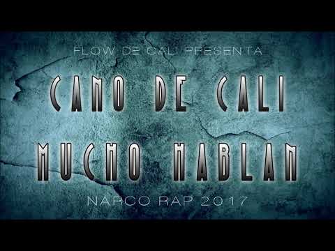 Cano De Cali Mucho Hablan