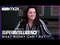 Superintelligence | Can Money Buy Happiness? | HBO Max
