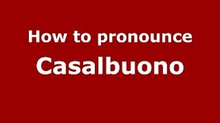 How to pronounce Casalbuono