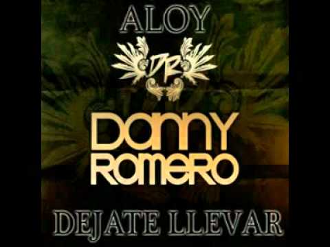 Danny Romero Feat Aloy Dejate llevar