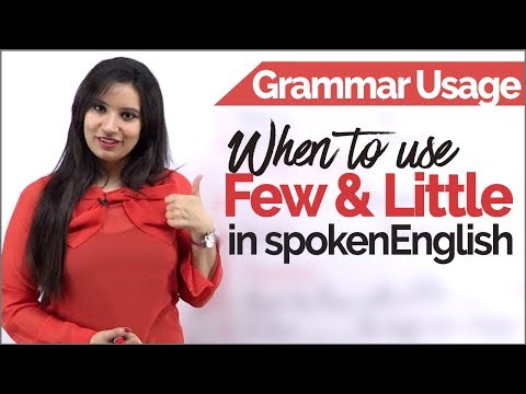 English Grammar Usage - Using FEW & LITTLE correctly in Spoken English Conversations? Learn English