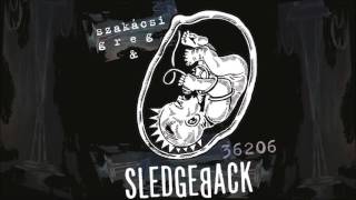 Sledgeback: Búcsúlevél  (36206 - 2016) - dalszöveggel w/lyrics