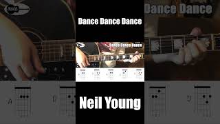 Neil Young Dance Dance Dance Guitar Chords #Shorts