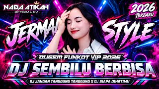 Download lagu DUGEM FUNKOT VIP 2026 DJ SEMBILU BERBISA JERMAN STYLE DJ DJ JANGAN TANGGUNG TANGGUNG mp3