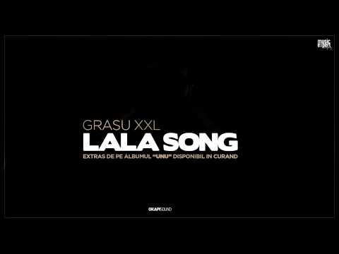 Grasu XXL - LaLa Song (feat. @GuessWhoRomania)